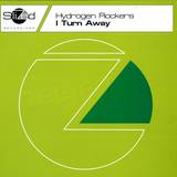 Hydrogen Rockers - I Turn Away