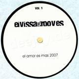 Eivissa Grooves Vol.1 - El Amor Es Mas 2007/ Make Em S