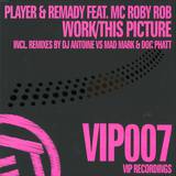 Player & Remady Feat. Mc Roby - Work/this Picture