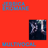 Jessica Ekomane - Multivocal