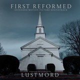 Lustmord - First Reformed