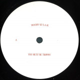Woody & S.A.M. - You Must Be Trippin´