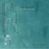 Inigo Kennedy - For What Once Was