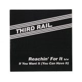 Third Rail - Reachin' For It 7"