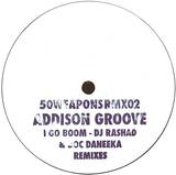 Addison Groove - I Go Boom (dj Rashad & Doc Daneeka Rmxs)