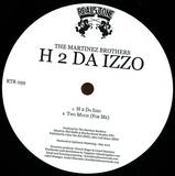 The Martinez Brothers - H 2 Da Izzo