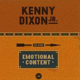 Kenny Dixon Jr - Emotional Content