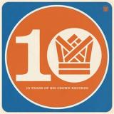 VARIOUS - BCR10 - TEN YEARS OF BIG CROWN RECORDS LP 2x12"