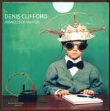 Denis Clifford - Miracles Of Matter