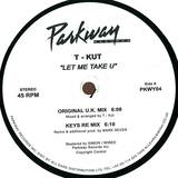 T-kut - Let Me Take U