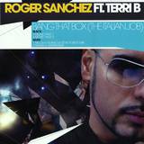 Roger Sanchez - Bang The Box (the Italian Job)