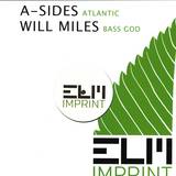 A-sides / Will Miles - Atlantic / Bass God