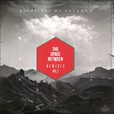Bachelors Of Science - The Space Between Remixes Vol. 3