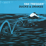 Yan Tregger - Ducks & Drakes(Reissue)