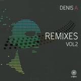 Denis A - Remixes *2*