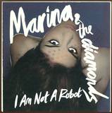 Marina & The Diamonds - I Am Not A Robot