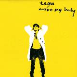 Tiga - Move My Body