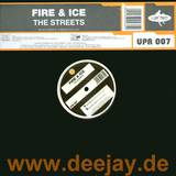 Fire & Ice - The Streets