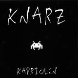 Knarz - Kapriolen