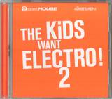 The Kids Want Electro - Volume 2