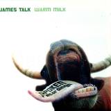 James Talk - Warm Milk