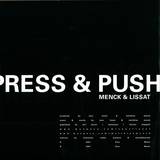 Menck & Lissat - Press & Push
