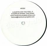 Austin / Darkus - Can U Feel It / Shake Dis Down