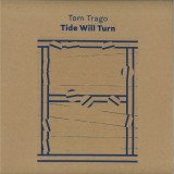 TOM TRAGO - TIDE WILL TURN EP