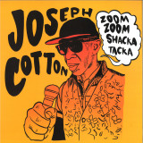 Joseph Cotton - Zoom Zoom Shaka Tacka LP