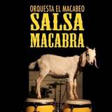 Orquesta El Macabeo - Salsa Macabra
