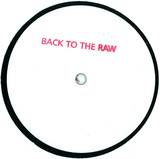 Back To The Raw - Raw 1 + 2