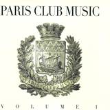 Various - Paris  Club Music - Volume 1  2x12