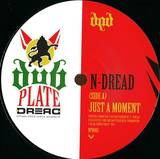 N-dread - Just A Moment / Hurt Me