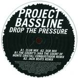Project Bassline - Drop The Pressure