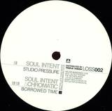 Soul Intent & Chromatic - Studio Pressure / Borrowed Time