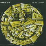 Hardfloor - The Art Of Acid