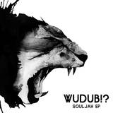 Wudub!, Saimn-i, Lisa Bennett, Little Lion Mc, Skankin B, Tobi-wan-kenobi - Souljah Ep