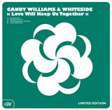 Candy Williams & Whiteside - Love Will Keep Us Together