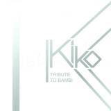 Kiko - Tribute To Bambi