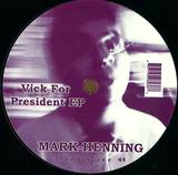 Mark Henning - Vick For President Ep