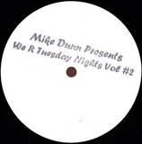 Mike Dunn Presents.... - We R Tuesday Nights Vol # 2