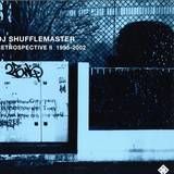 Dj Shufflemaster - Retrospective Ii 1995 - 2002