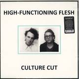 High-functioning Flesh - Culture Cut