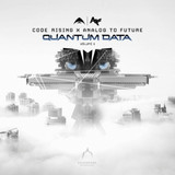 Code Rising X Analog To Future - Quantum Data Volume 1