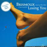 Brismoux Feat. Mike Albert - Losing You (i Hate Myself For)