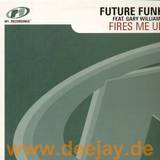 Future Funk Feat. Gary Williams - Fires Me Up