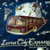 Luna City Express - Hello From Plane Earth