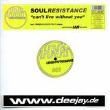 Soul Resistance - Cant Live Without You
