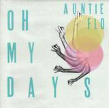 Auntie Flo / Dj Sdunkero - Oh My Days / Choosing Love 10"