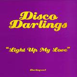Disco Darlings - Light Up My Love 2x12"